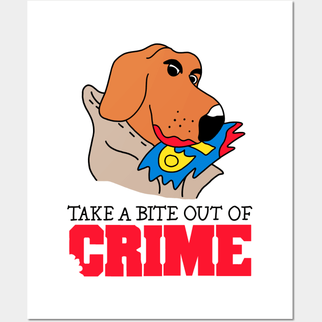 Take A Bite Out Of Crime Wall Art by oxvaslim